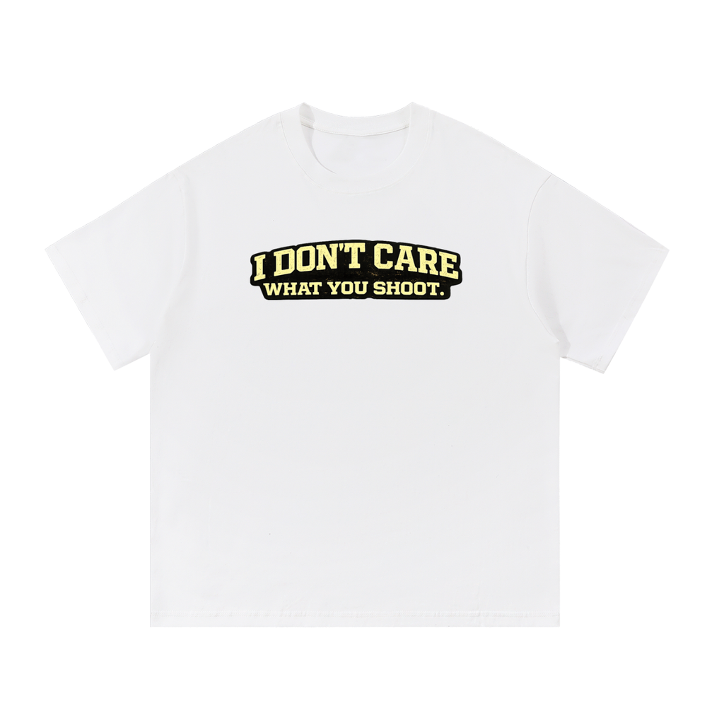 I Dont Care What You Shoot Essential Tee
